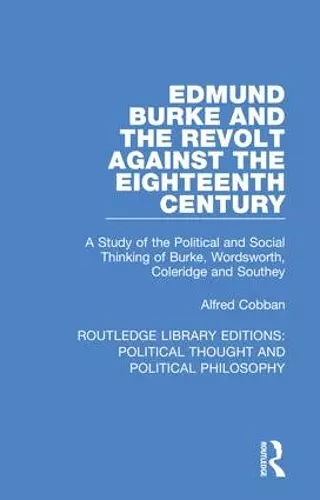 Edmund Burke and the Revolt Against the Eighteenth Century cover