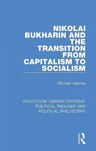 Nikolai Bukharin and the Transition from Capitalism to Socialism cover