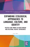 Expanding Ecological Approaches to Language, Culture, and Identity cover