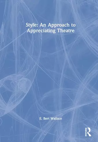 Style: An Approach to Appreciating Theatre cover