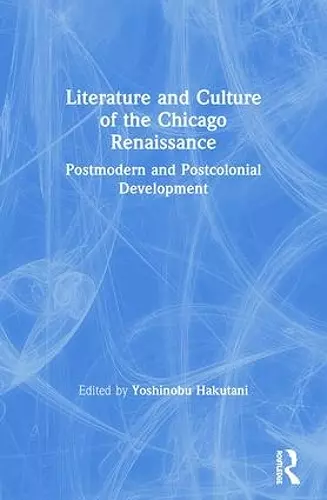 Literature and Culture of the Chicago Renaissance cover