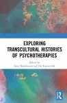 Exploring Transcultural Histories of Psychotherapies cover