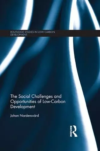 The Social Challenges and Opportunities of Low Carbon Development cover