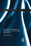 The Social Challenges and Opportunities of Low Carbon Development cover