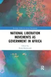 National Liberation Movements as Government in Africa cover