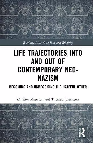 Life Trajectories Into and Out of Contemporary Neo-Nazism cover