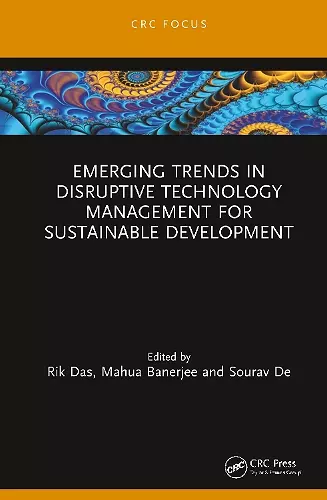 Emerging Trends in Disruptive Technology Management for Sustainable Development cover