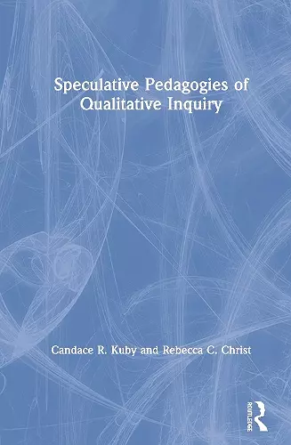 Speculative Pedagogies of Qualitative Inquiry cover