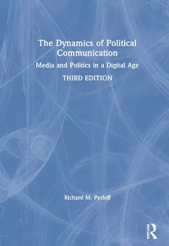 The Dynamics of Political Communication cover