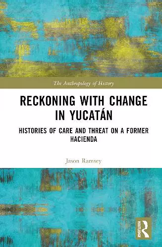 Reckoning with Change in Yucatán cover