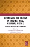 Defendants and Victims in International Criminal Justice cover