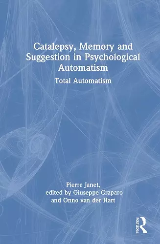 Catalepsy, Memory and Suggestion in Psychological Automatism cover