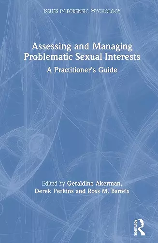 Assessing and Managing Problematic Sexual Interests cover