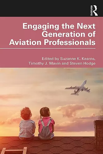 Engaging the Next Generation of Aviation Professionals cover