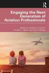 Engaging the Next Generation of Aviation Professionals cover