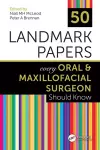 50 Landmark Papers every Oral and Maxillofacial Surgeon Should Know cover