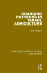 Changing Patterns in Israel Agriculture cover