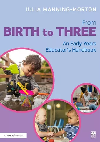 From Birth to Three: An Early Years Educator’s Handbook cover