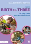 From Birth to Three: An Early Years Educator’s Handbook cover