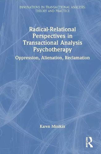 Radical-Relational Perspectives in Transactional Analysis Psychotherapy cover