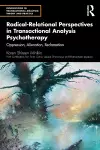 Radical-Relational Perspectives in Transactional Analysis Psychotherapy cover