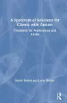 A Spectrum of Solutions for Clients with Autism cover