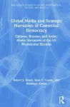 Global Media and Strategic Narratives of Contested Democracy cover