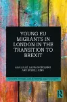 Young EU Migrants in London in the Transition to Brexit cover