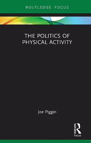 The Politics of Physical Activity cover