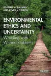 Environmental Ethics and Uncertainty cover