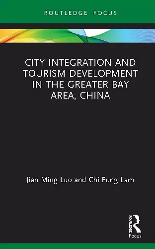 City Integration and Tourism Development in the Greater Bay Area, China cover