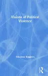 Visions of Political Violence cover