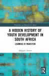 A Hidden History of Youth Development in South Africa cover