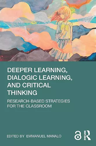 Deeper Learning, Dialogic Learning, and Critical Thinking cover