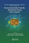 Environmentally Friendly Syntheses Using Ionic Liquids cover