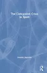 The Concussion Crisis in Sport cover