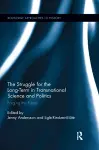 The Struggle for the Long-Term in Transnational Science and Politics cover