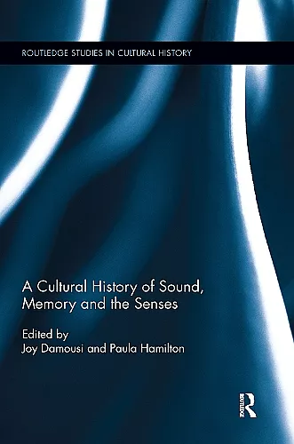 A Cultural History of Sound, Memory, and the Senses cover