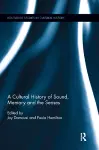 A Cultural History of Sound, Memory, and the Senses cover