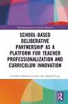 School-Based Deliberative Partnership as a Platform for Teacher Professionalization and Curriculum Innovation cover