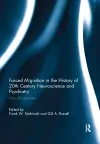 Forced Migration in the History of 20th Century Neuroscience and Psychiatry cover