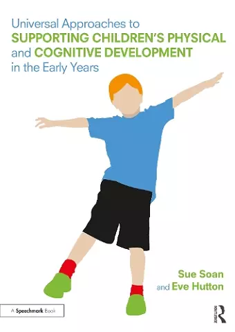 Universal Approaches to Support Children’s Physical and Cognitive Development in the Early Years cover