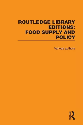 Routledge Library Editions: Food Supply and Policy cover