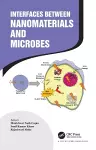Interfaces Between Nanomaterials and Microbes cover