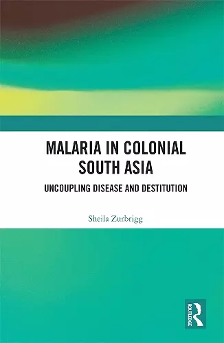 Malaria in Colonial South Asia cover