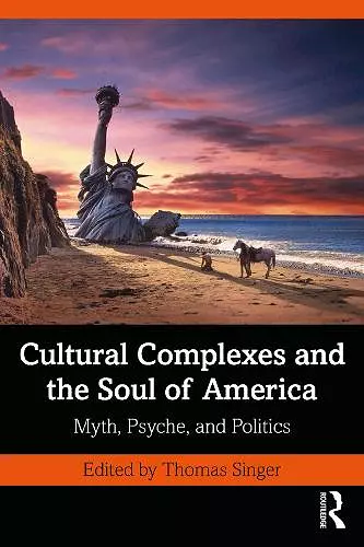 Cultural Complexes and the Soul of America cover