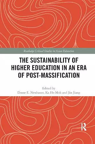 The Sustainability of Higher Education in an Era of Post-Massification cover