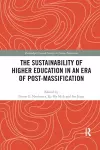 The Sustainability of Higher Education in an Era of Post-Massification cover