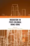 Migration in Post-Colonial Hong Kong cover