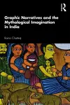 Graphic Narratives and the Mythological Imagination in India cover